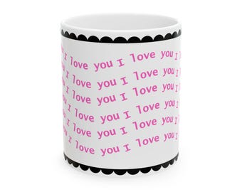 I love you repeating text Mug | Pink typography, scalloped border