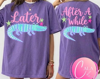 Later Alligator T-shirt PNG, After While Crocodile T-shirt PNG, Trends PNG Preppy girl alligator summer flirty colorful, Respect The Locals.