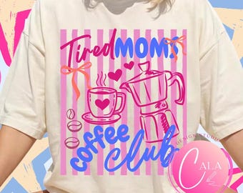Müde Mütter Coffee Club Png, lustige Retro Kaffee-Liebhaber-Grafik Png, Mom Life Png, Vintage Preppy Espresso Png, Caffeinated Moms Club.