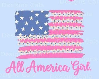 All American Girl PNG, American Flag PNG, Patriotic PNG, American Made Png, 250 Anniversary Png, Dainty Png,250 years, Memorial Day Png