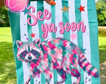 See ya sonn PNG, See Ya Soon Racoon PNG, Racoon PNG, Racoon summer Png, Catch Phrase Png, Respect The Locals Png, Girly Png, Boutique Png