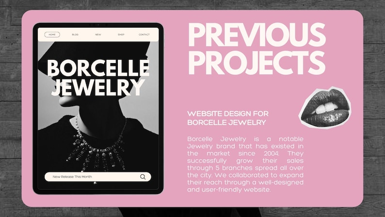May include: A digital display showcasing a website design for Borcelle Jewelry. The design features a black and white image of a person wearing jewelry. The text "PREVIOUS PROJECTS" and "WEBSITE DESIGN FOR BORCELLE JEWELRY" are also visible.