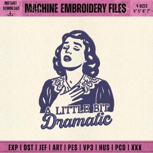 A Little Bit Dramatic Embroidery Design, Sarcastic Retro Woman Pattern (Digital Download)