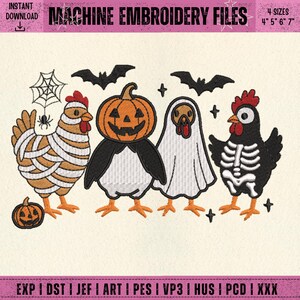 May include: Machine embroidery design featuring four chickens in Halloween costumes: a mummy, a pumpkin-headed character, a ghost, and a skeleton. Includes bats, a spider web, and small stars. Text reads: MACHINE EMBROIDERY FILES 4 SIZES 4" 5" 6" 7".
