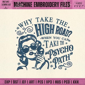 Diseño de bordado "Why Take The High Road", patrón de mujer vintage sarcástica (descarga digital)