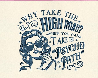 Why Take The High Road Embroidery Design, Sarcastic Vintage Woman Pattern (Digital Download)