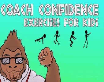 Coach Confidence Exercises for Kids by Zach Horn