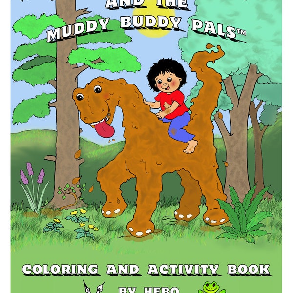 Dirty Dingy Daryl and the Muddy Buddy Pals Coloring  Activity Book