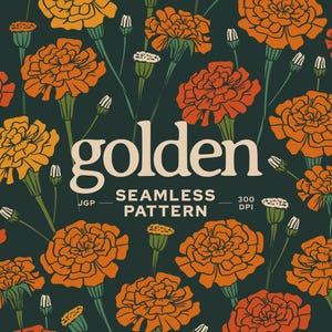 May include: A seamless pattern design featuring orange marigold flowers and green stems on a dark green background. The text reads dacoparo, golden, SEAMLESS PATTERN, JGP, 300 DPI, and @DACOPARO. The illustration uses bold lines and flat colors.