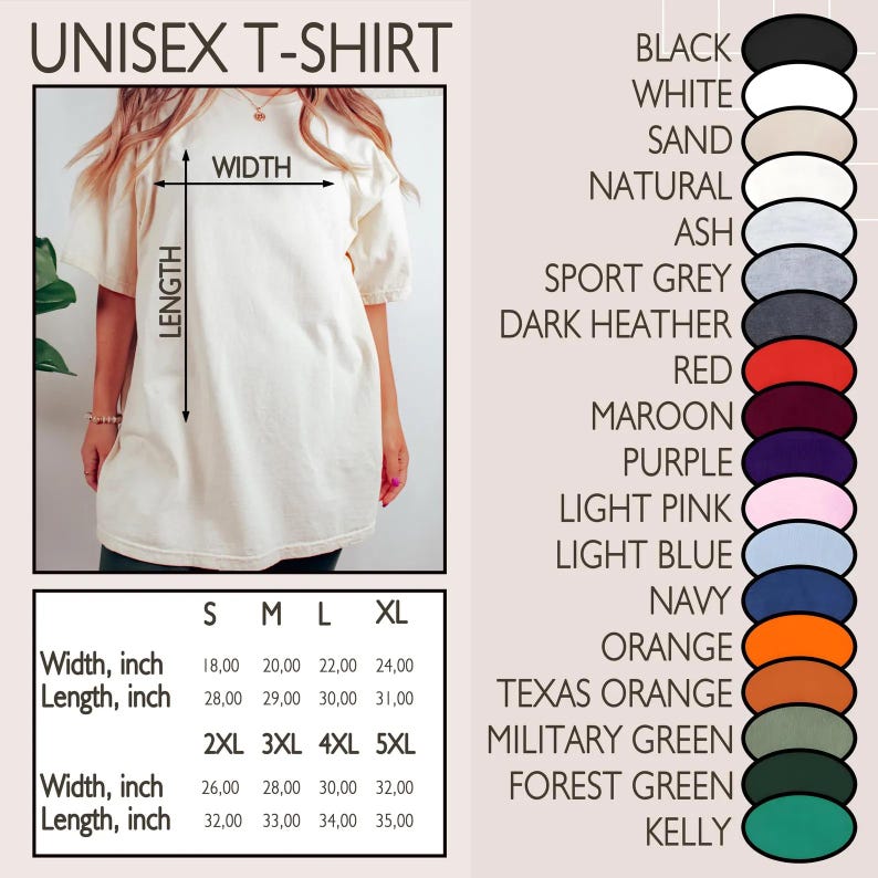 May include: Unisex t-shirt in cream, with size and colour options. Widths range from 45.7 to 81.3 cm, lengths from 71.1 to 88.9 cm. Colours include black, white, grey, red, purple, pink, blue, orange, and green. The image shows the shirt's dimensions.
