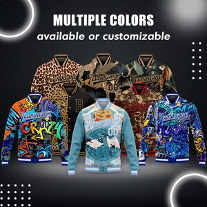 May include: A collection of varsity jackets in various designs and colors. The jackets feature patterns like leopard print, floral, graffiti, and skulls. The text "MULTIPLE COLORS available or customizable" is displayed at the top.