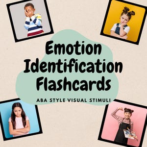 May include: An educational graphic with the text "Emotion Identification Flashcards" and "ABA Style Visual Stimuli." The image includes four children displaying different emotions, each in a framed square. The background is a light beige color.