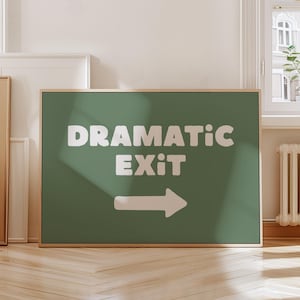 Dramatic Exit Right Arrow Print: Minimalist Green Typography Wall Art (Digital Download)