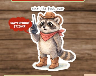 What the F*ck Cowgirl Raccoon Vinyl Sticker, Funny Raccoon Sticker, Western Cowgir, Animal Decal, Cute Sarcastic Sticker