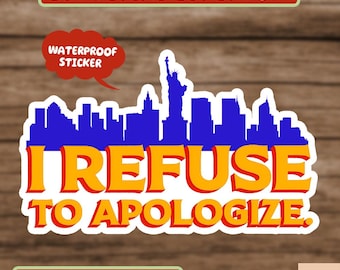 I Refuse To Apologize Zohran Stickers, Zohran Mamdani Decal, Mayor Zohran Sticker, Mayor of NYC, Political  Sticker, Anti Maga Stickers