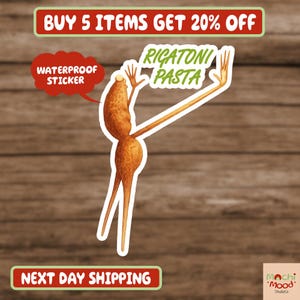 May include: A waterproof sticker featuring a whimsical illustration of rigatoni pasta with arms and legs. The text "Rigatoni Pasta" is above the pasta figure. The sticker is on a wooden background.