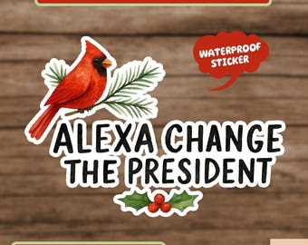 Funny Anti Political Humor Sticker, Democratic Gift Sticker, Political Activist Sticker