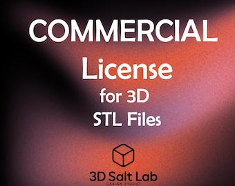 Commercial License for 3D STL Files – Physical Sales Only – One Design License