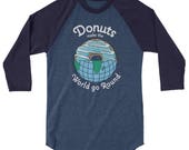 Blue Icing and Sprinkles Doughnut, 3 4 sleeve raglan shirt, Donuts Make the World Go Round Shirt, Half Donut Half Earth, Print on Demand