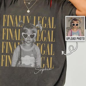 Comfort Colors® Custom Vintage Photo Shirt, Finally Legal 21st Birthday Look Who’s 21