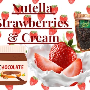 Może przedstawiać: Obraz z słoikiem kremu czekoladowo-orzechowego, świeżymi truskawkami i rozpryskiem śmietany. Tekst "Nutella Strawberries & Cream" jest wyświetlany nad elementami, z workiem ziaren kawy w tle.