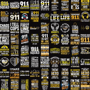 May include: A collection of graphic designs related to 911 dispatchers. The designs include text such as "911 Dispatcher," "First Responder," and "Hero." The color scheme is primarily black, white, and yellow.