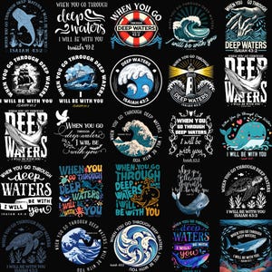 May include: A collection of black graphic designs with the text "When you go through deep waters, I will be with you" from Isaiah 43:2. Designs include whales, waves, and nautical themes.