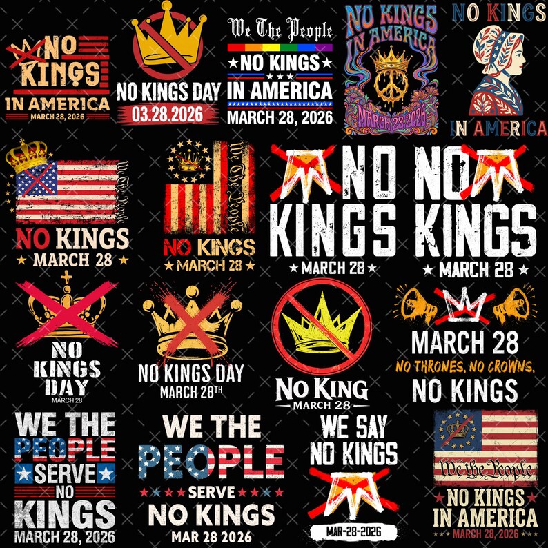 May include: A collection of graphic designs with the theme "No Kings," featuring crowns, American flags, and text. Designs include phrases like "No Kings in America" and dates such as March 28, 2026. The color palette includes red, white, blue, and gold.