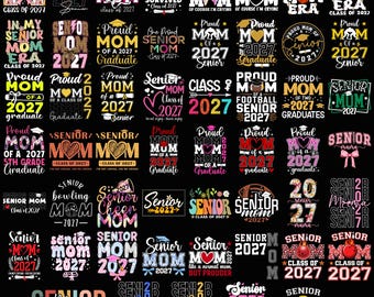 Senior Mom Class of 2027 png bundle, Class of 2027 PNG Bundle, Senior 2027 Sublimation Design, Graduation Png, School Spirit Shirt PNG