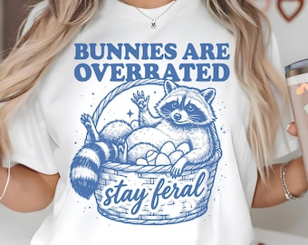 Bunnies Are Overrated Stay Feral PNG SVG, Funny Raccoon Easter Eggs Basket, Chaotic Cute Spring Quote Png, Feral Easter Saying Png