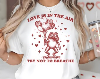 Love Is In The Air Try Not To Breathe PNG SVG, Funny Frog Gas Mask Balloons Shirt, Cute Valentine's Toxic Romance Quote