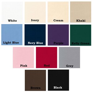 May include: A color chart showing 14 different fabric colors. The colors are: white, ivory, cream, khaki, light blue, navy blue, purple, kelly green, pink, red, grey, brown, and black.