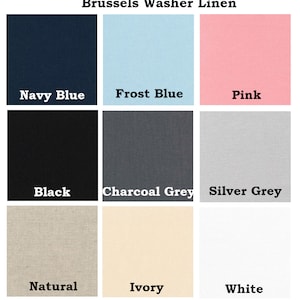 May include: A swatch card showing nine different colors of Brussels Washer Linen fabric. The colors are: Navy Blue, Frost Blue, Pink, Black, Charcoal Grey, Silver Grey, Natural, Ivory, and White.