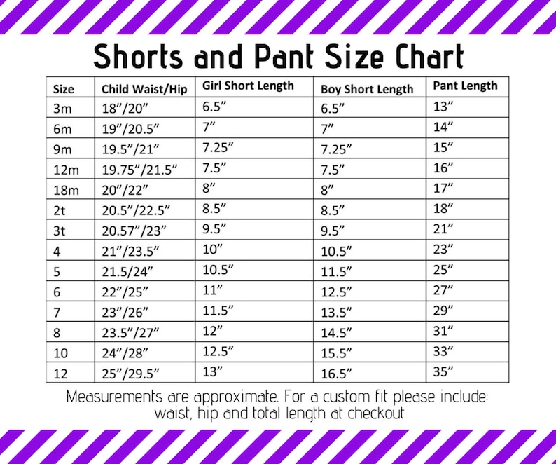 May include: A size chart for children's shorts and pants. The chart lists sizes from 3 months to 12 years old and includes measurements for waist/hip, girl short length, boy short length, and pant length in inches.