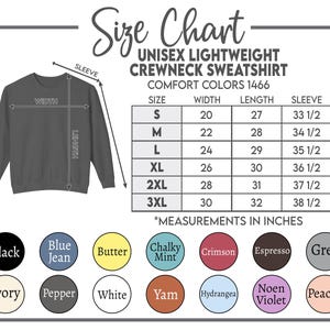 May include: A size chart for a unisex lightweight crewneck sweatshirt. The chart shows measurements in inches for sizes S to 3XL, including width, length, and sleeve length. Color options include black, blue jean, butter, chalky mint, crimson, espresso, grey, ivory, pepper, white, yam, hydrangea, noen violet, and peachy.