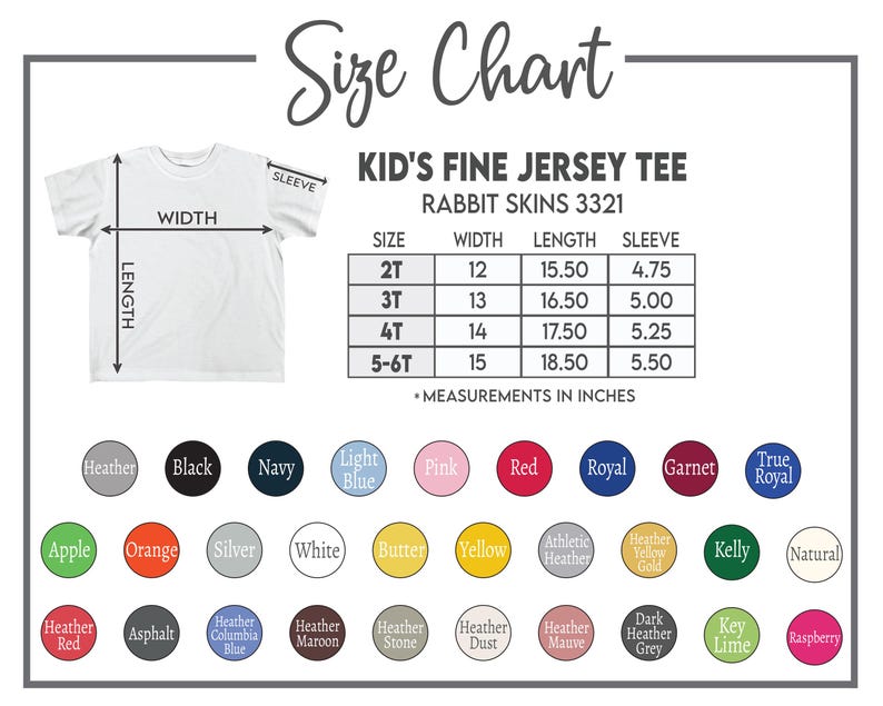 May include: A white Kid's Fine Jersey Tee with a size chart. The chart lists sizes 2T to 5-6T, with measurements in inches for width, length, and sleeve. Color options are displayed in a circular palette.