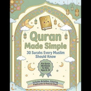 May include: A children's workbook titled "Quran Made Simple" with a light green and gold design. The cover features a cartoon Quran, crescent moons, stars, and lanterns. Text includes "30 Surahs Every Muslim Should Know" and "Fun Quran Workbook for Kids Ages 6-10."