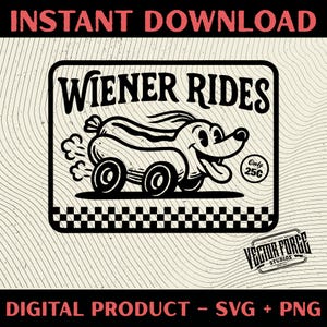 Puede incluir: Gráfico digital en blanco y negro con el texto "WIENER RIDES" sobre un perrito caliente de dibujos animados sobre ruedas. La imagen incluye el texto "INSTANT DOWNLOAD" y "DIGITAL PRODUCT - SVG + PNG".