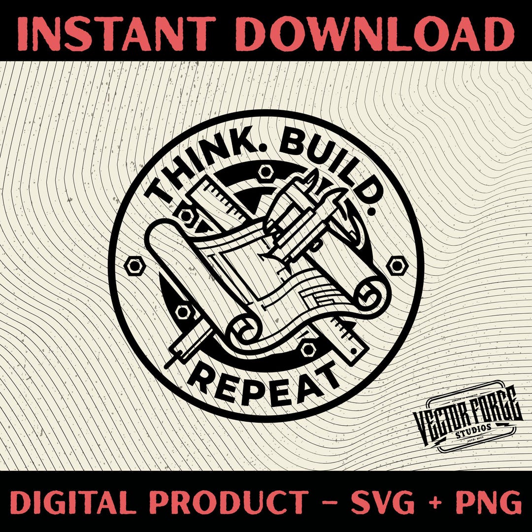 Think Build Repeat Maker Patch SVG - Shop Builder Engineer Design Tool ...