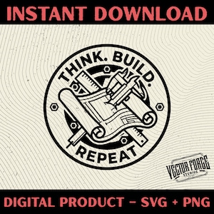 May include: Black and white digital design with the text "INSTANT DOWNLOAD" at the top and "DIGITAL PRODUCT - SVG + PNG" at the bottom. The design features a circular emblem with the words "THINK. BUILD. REPEAT" and architectural tools.