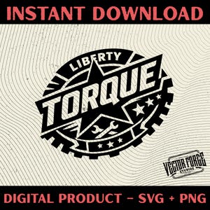 Può includere: Design digitale in bianco e nero con la scritta "LIBERTY TORQUE" all'interno di una stella e di un ingranaggio. Le parole "INSTANT DOWNLOAD" e "DIGITAL PRODUCT - SVG + PNG" sono in rosso. Il logo Vector Forge Studios è visibile.