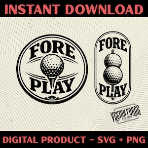 Puede incluir: Diseño digital en blanco y negro con temática de golf con las palabras "FORE PLAY" y una pelota de golf en un tee. El diseño incluye dos variaciones, una circular y otra ovalada, con el texto "INSTANT DOWNLOAD" en la parte superior y "DIGITAL PRODUCT - SVG + PNG" en la parte inferior.