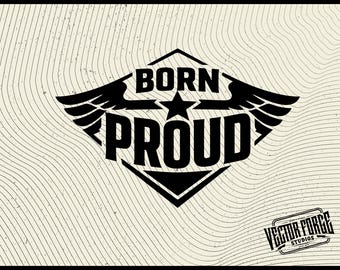 Born Proud Wings SVG - Bold Patriotic Patch Design for Hat, Decals & Merch - Laser Ready SVG