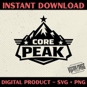 May include: Black and white Core Peak design with a mountain and star graphic. The words "INSTANT DOWNLOAD" and "DIGITAL PRODUCT - SVG + PNG" are in red. The Vector Forge Studios logo is in the bottom right corner.