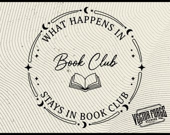 What Happens In Book Club svg, Late Night Book Club, Book Lover svg, Funny Bookish Design, Reading Quote Art