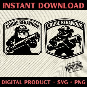 May include: Two black and white graphic designs featuring a bear-like character holding a pipe, with the text "CRUDE BEHAVIOUR" above. The image also includes the text "INSTANT DOWNLOAD" and "DIGITAL PRODUCT - SVG + PNG".