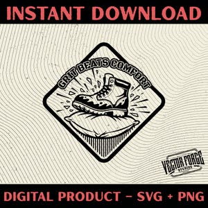 May include: A monochrome illustration featuring a work boot on a pillow, enclosed in a diamond shape. The text "GRIT BEATS COMFORT" is above the boot. The words "INSTANT DOWNLOAD" and "DIGITAL PRODUCT - SVG + PNG" are also present.