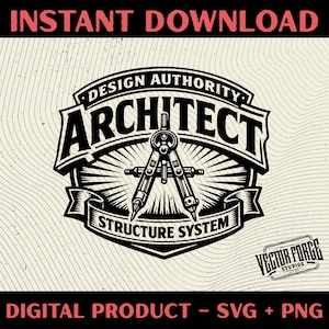 May include: A black and white graphic design for architects, with the text "DESIGN AUTHORITY ARCHITECT STRUCTURE SYSTEM" and a compass. The words "INSTANT DOWNLOAD" and "DIGITAL PRODUCT - SVG + PNG" are also present.