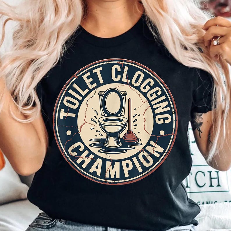 Toilet Clogging Champion PNG, Funny Bathroom Humor Design, Vintage ...