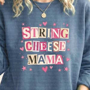 Funny String Cheese Mom PNG Sublimation - Overstimulated Mama Era Boutique Designs - Trendy Ransom Note Mom Life Shirt Digital Download
